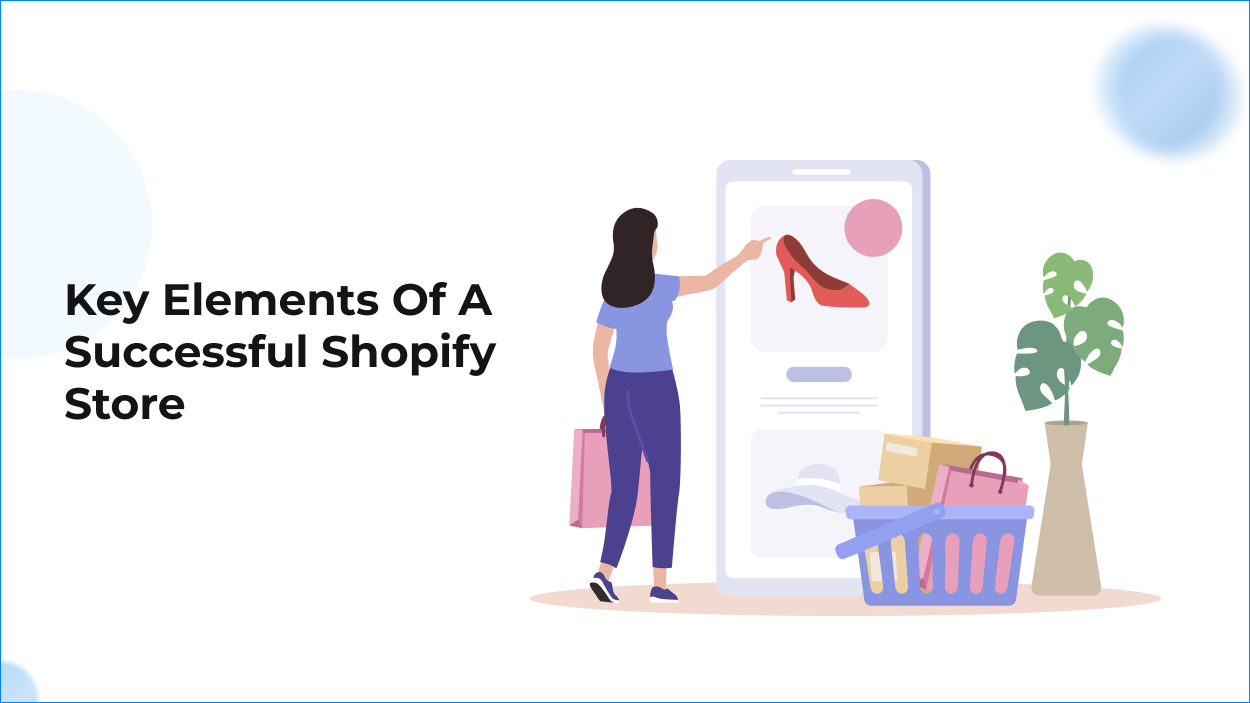 Key Elements Of A Successful Shopify Store
