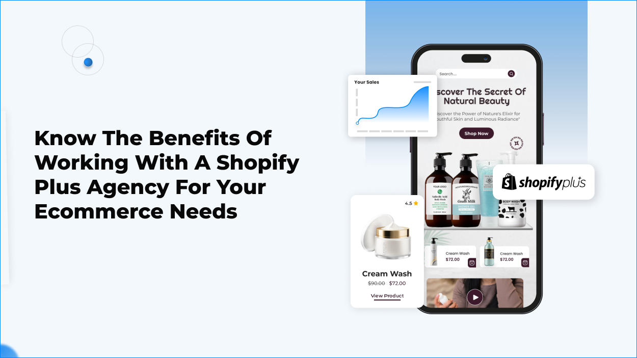 Know The Benefits of Working with a Shopify Plus Agency for Your Ecommerce Needs